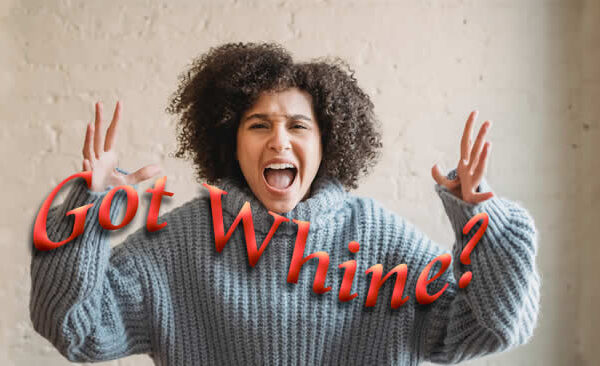 Got Whine?